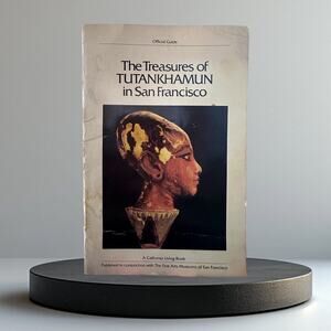 The Treasures of Tutankhamun in San Francisco 1979 Official Guide